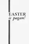 Easter is Pagan (1957)